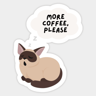 more coffee please, sleepy cat Sticker